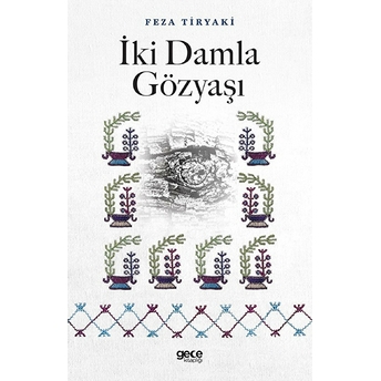 Iki Damla Gözyaşı - Feza Tiryaki