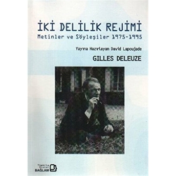 Iki Delilik Rejimi Gilles Deleuze