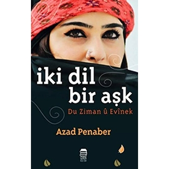 Iki Dil Bir Aşk - Kürtçe-Türkçe Şiir Kitabı