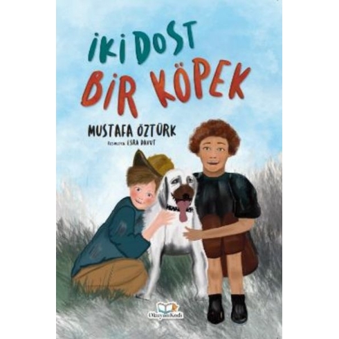 Iki Dost Bir Köpek Mustafa Öztürk