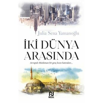 Iki Dünya Arasında Julia Sena Yamanoğlu