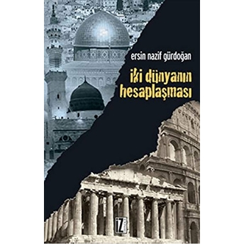 Iki Dünyanın Hesaplaşması Ersin Nazif Gürdoğan