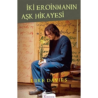 Iki Eroinmanın Aşk Hikayesi Luke Davies