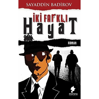 Iki Farklı Hayat - Sayaddin Badirov - Sayaddin Badirov