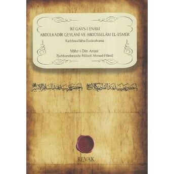 Iki Gavs-I Enam Abdülkadir Geylani Ve Abdüsselam El-Esmer Şehbenderzade Filibeli Ahmed Hilmi