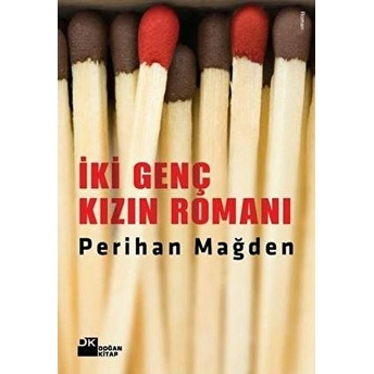 Iki Genç Kızın Romanı Perihan Mağden