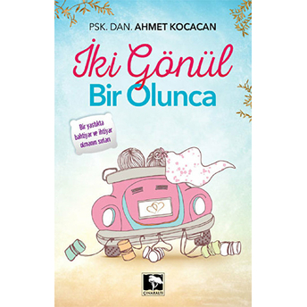 Iki Gönül Bir Olunca Ahmet Kocacan