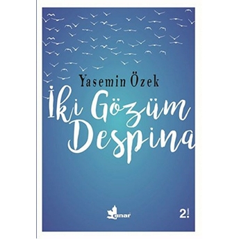 Iki Gözüm Despina Yasemin Özek