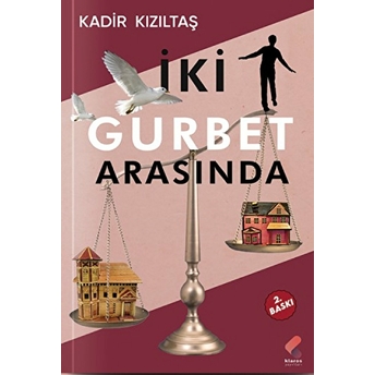 Iki Gurbet Arasında Kadir Kızıltaş