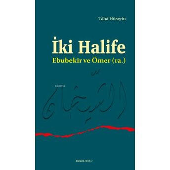 Iki Halife Ebubekir Ve Ömer (Ra.) Taha Hüseyin