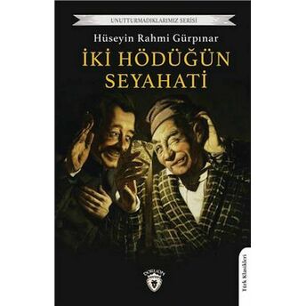 Iki Hödüğün Seyahati Hüseyin Rahmi Gürpınar