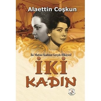 Iki Kadın