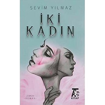 Iki Kadın Sevim Yılmaz