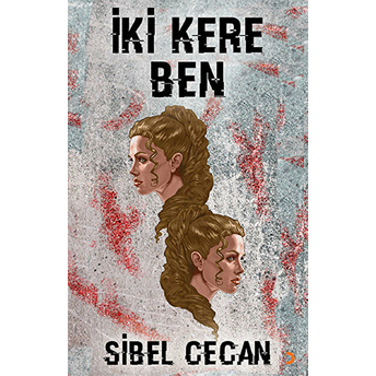 Iki Kere Ben-Sibel Cecan