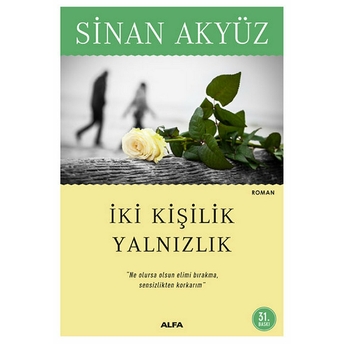 Iki Kişilik Yalnızlık Sinan Akyüz