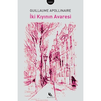 Iki Kıyının Avaresi Guillaume Apollinaire