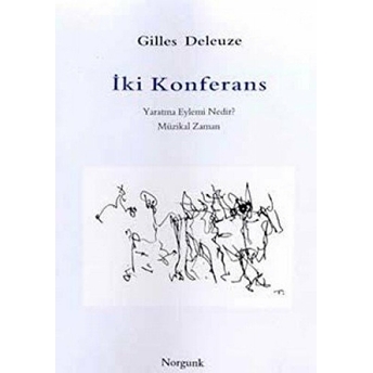 Iki Konferans Yaratma Gilles Deleuze