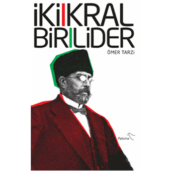 Iki Kral Bir Lider Ömer Tarzi