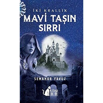 Iki Krallık - Mavi Taşın Sırrı Semanur Yavuz