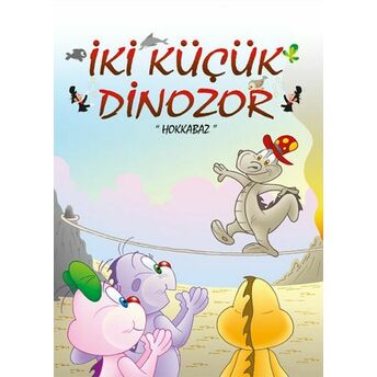 Iki Küçük Dinozor - Hokkabaz Ercan Dinçer