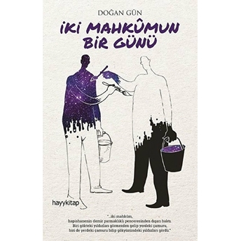 Iki Mahkumun Bir Günü Doğan Gün