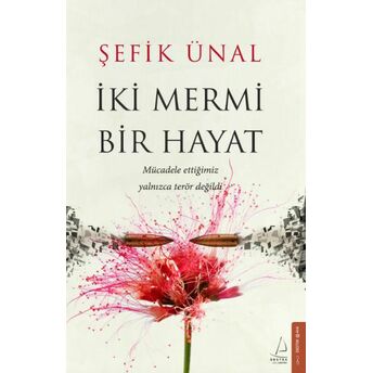 Iki Mermi Bir Hayat Şefik Ünal