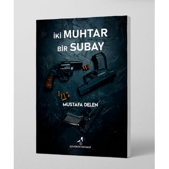 Iki Muhtar Bir Subay Mustafa Delen