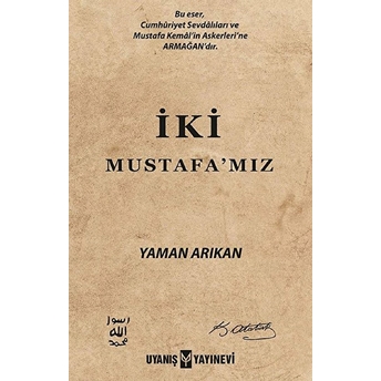 Iki Mustafa’mız - Yaman Arıkan