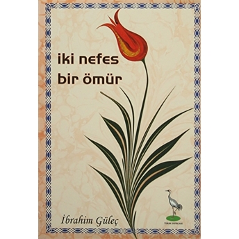 Iki Nefe Bir Ömür-Ibrahim Güleç