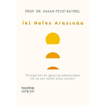 Iki Nefes Arasında Hasan Fevzi Batırel