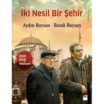 Iki Nesil Bir Şehir Burak Boysan