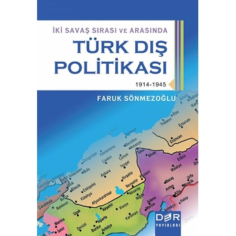 Iki Savaş Sırası Ve Arasında Türk Dış Politikası-Faruk Sönmezoğlu