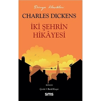 Iki Şehrin Hikâyesi - Charles Dickens