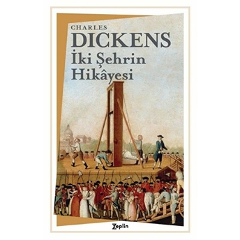 Iki Şehrin Hikâyesi  - Charles Dickens