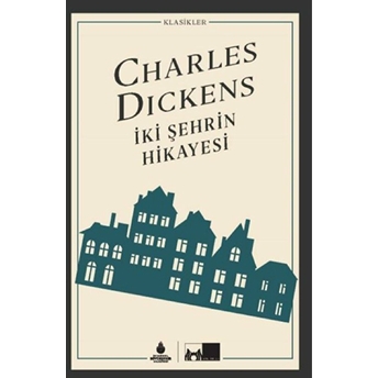 Iki Şehrin Hikayesi (Ciltli) Charles Dickens