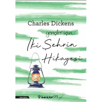 Iki Şehrin Hikayesi-Gençler Için Charles Dickens