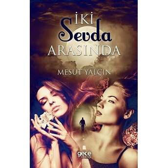 Iki Sevda Arasında