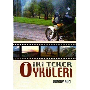 Iki Teker Öyküleri Turgay Avcı