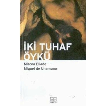 Iki Tuhaf Öykü Mircea Eliade