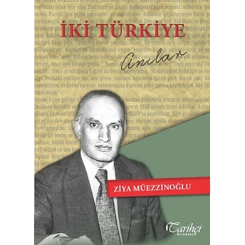 Iki Türkiye Ziya Müezzinoğlu