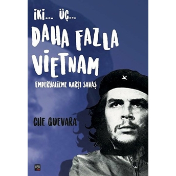 Iki Üç Daha Fazla Vietnam Ernesto Che Guevara