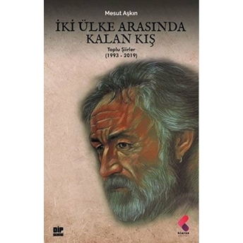 Iki Ülke Arasında Kalan Kış Mesut Aşkın