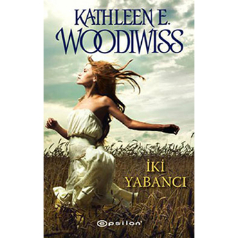 Iki Yabancı Kathleen E. Woodiwiss