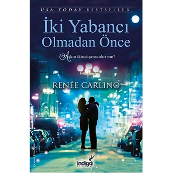 Iki Yabancı Olmadan Önce Renee Carlino