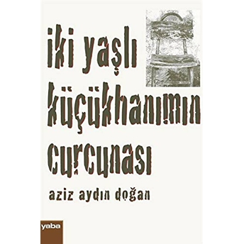 Iki Yaşlı Küçükhanımın Curcunası