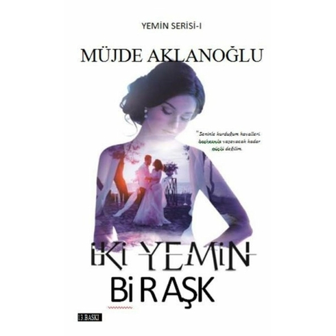 Iki Yemin Bir Aşkyemin Serisi 1 - Müjde Aklanloğlu