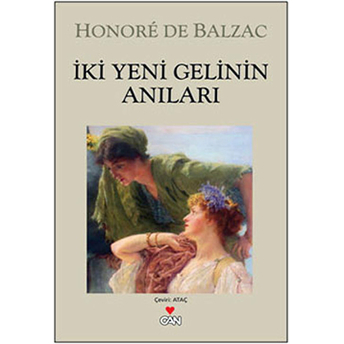 Iki Yeni Gelinin Anıları Honore De Balzac