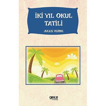 Iki Yıl Okul Tatil Jules Verne