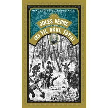 Iki Yıl Okul Tatili - Olağanüstü Yolculuklar 22 Jules Verne