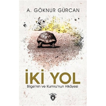 Iki Yol Bilge'nin Ve Kumru'nun Hikayesi